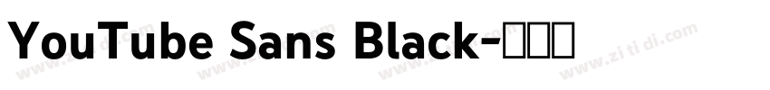 YouTube Sans Black字体转换 YouTube Sans Black字体转换